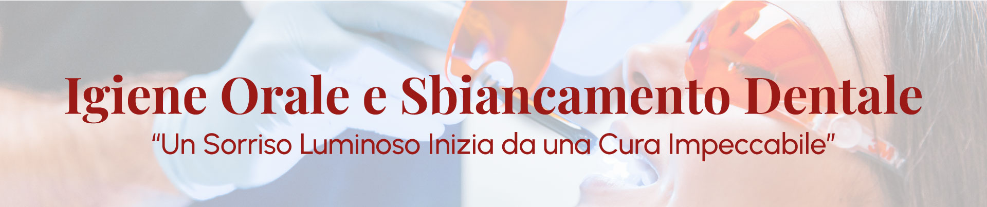 Igiene Orale e Sbiancamento Dentale