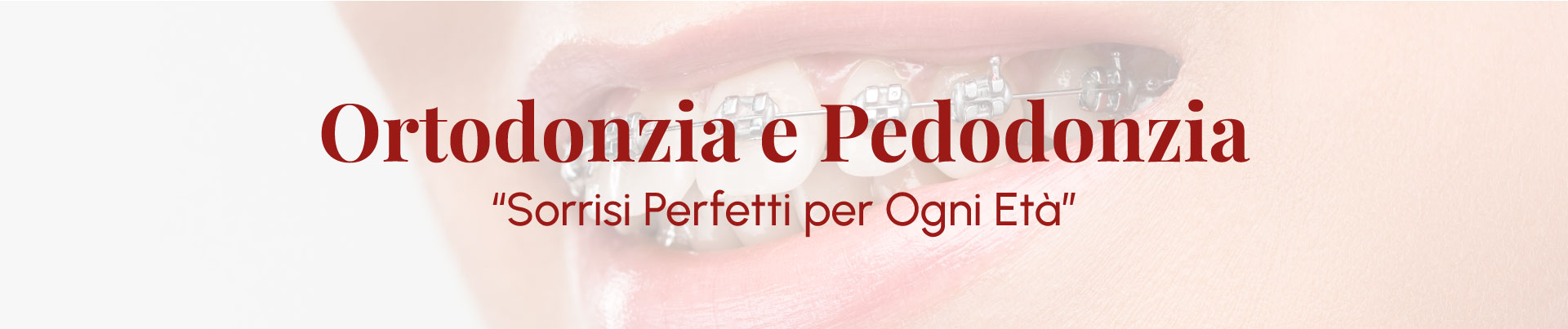 Ortodonzia e Pedodonzia